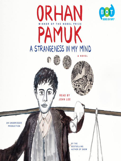 Détails du titre pour A Strangeness in My Mind par Orhan Pamuk - Disponible